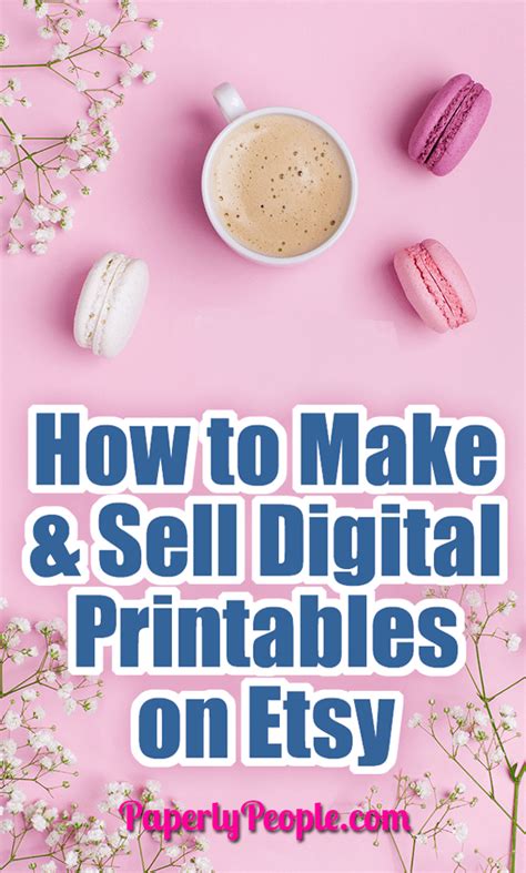 How To Make And Sell Digital Printables On Etsy Things To Sell Etsy