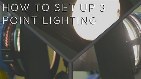 How To Set Up 3 Point Lighting Quick Guide Youtube