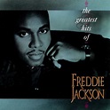 The Greatest Hits Of Freddie Jackson by Freddie Jackson: Listen on ...