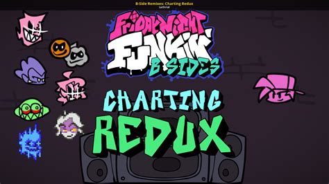 B Side Remixes Charting Redux Friday Night Funkin Mods