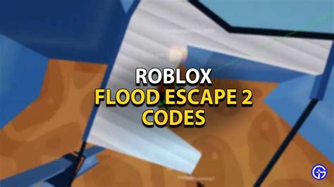 all new roblox flood escape 2 codes june 2021 gamer tweak