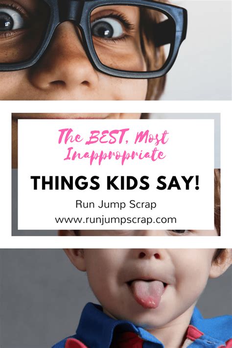 The Best Most Inappropriate Things Kids Say Kids They Say The