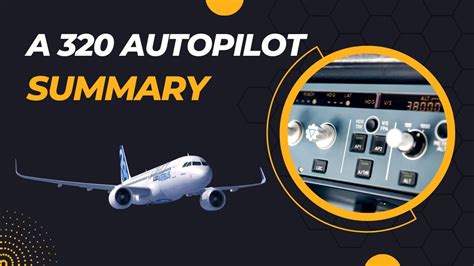 A320 Autopilot System Summary Part 1 Airbus A 320 Autopilot System