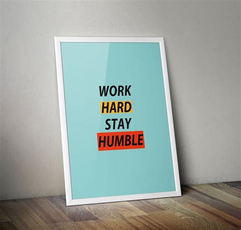 Work Hard Stay Humble Quote 24 X 30 Unframed Art Print Living Room