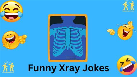 60 Funny X Ray Jokes Laugh With These Radiology Humor Gems