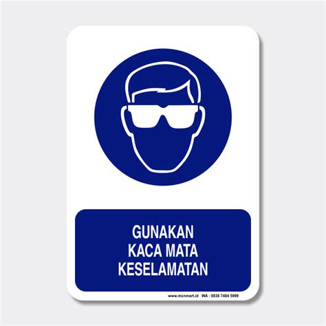 Safety Sign Rambu K3 Perhatian - Gunakan Kaca Mata Keselamatan - mcnmart.id