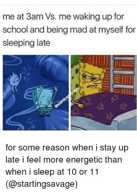 Me At 3amvs Me Waking Up For School And Being Mad At