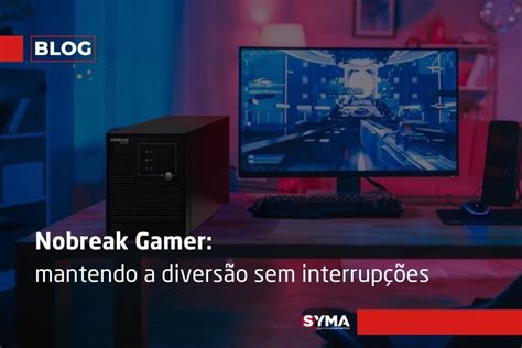 Nobreak Gamer Mantendo A Diversão Sem Interrupções