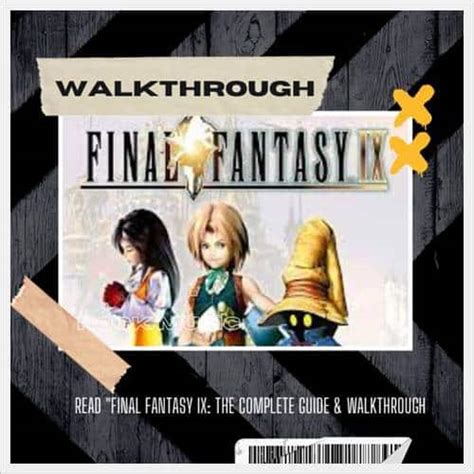 Final Fantasy Ix Walkthrough And Strategy Guide 2023 Ultimate Tech News
