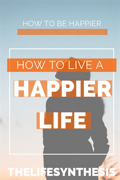How To Live A Happier Life In Under A Minute Thelifesynthesis