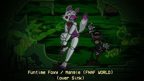 Fnaf World Funtime Foxy Mangle Over Sink Friday Night Funkin Mods
