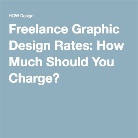 Freelance Graphic Design Rates How Much Should You Charge Freelance
