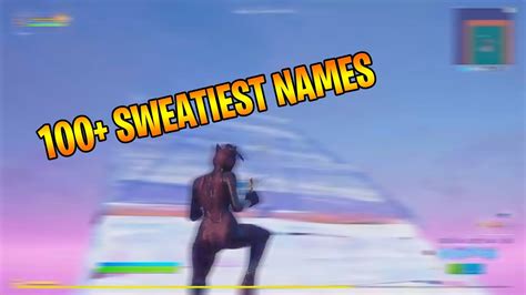 Sweaty Fortnite Names 100 Best Sweaty Fortnite Names Og Fortnite Hot