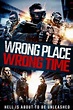 Wrong Place, Wrong Time (película 2021) - Tráiler. resumen, reparto y ...