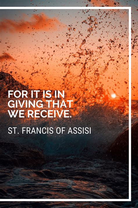 on giving francis of assisi quotes saint francis prayer giving quotes