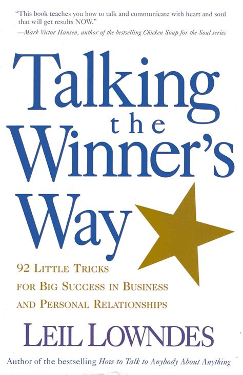 talking the winner s way 92 little tricks for big success in business and personal