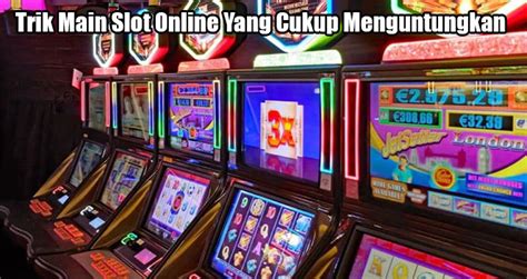 Gerakan tipuan gertak lawan adalah dengan. Trik Main Slot Online Yang Cukup Menguntungkan - zehraquadri