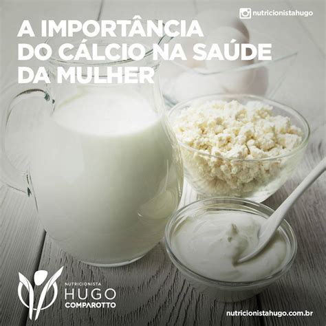 A Importância Do Cálcio Na Saúde Da Mulher Nutricionista Hugo