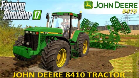 Farming Simulator 17 John Deere 8410 Tractor Youtube
