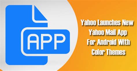 Yahoo Launches New Mail App For Android With Color Themes