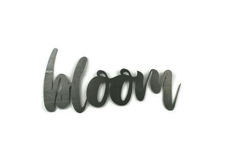 Bloom Script Bloom Metal Sign Metal Word Art Steel Word Art Steel