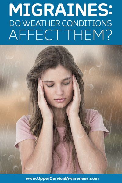 Does Weather Have An Impact On Migraines Upper Cervical Awareness