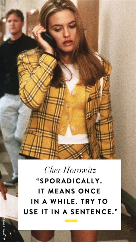 9 Cher Horowitz Quotes That You Could Totally Use In 2018 Cher
