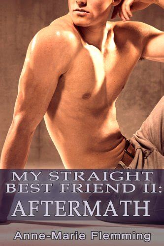 My Straight Best Friend 2 Aftermath Gay Male Ebook Flemming Anne