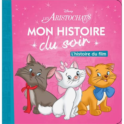 Hachette Jeunesse Mon Histoire Du Soir Les Aristochats Pas Cher