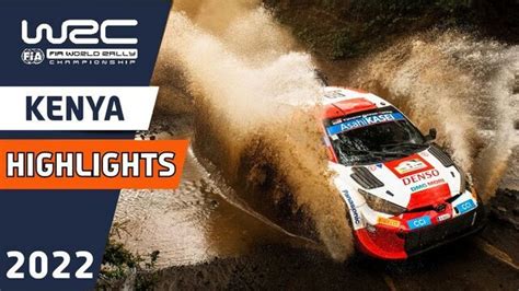 2022 Rally Kenya Live Wrc Racing Updates And Information