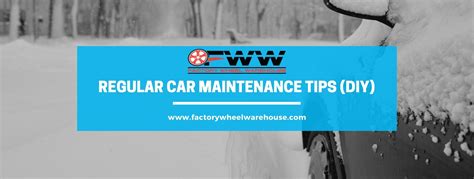 Regular Car Maintenance Tips Blog Factory Wheel Warehouse