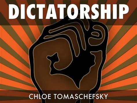 Dictatorship By Chloe T