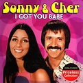 Sonny & Cher – I Got You Babe (2006, CD) - Discogs