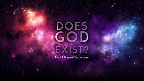 Does God Exist? Proof 1: Origin of the Universe - Life, Hope & Truth