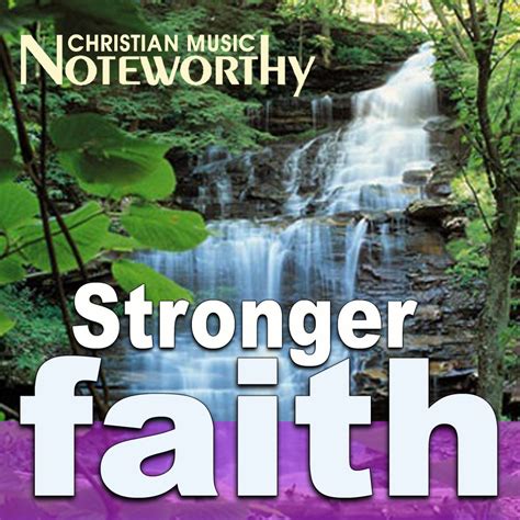 This is what the ancients were commended for. Stronger Faith by Noteworthy Christian Music | ReverbNation
