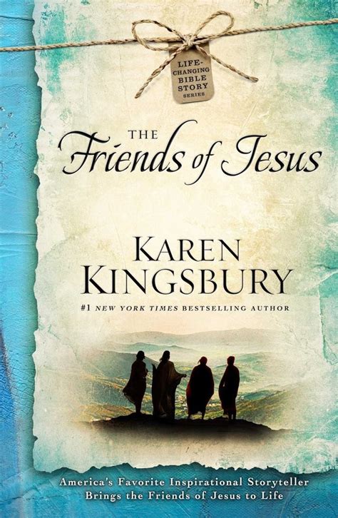 The Friends Of Jesus By Karen Kingsbury Book Review