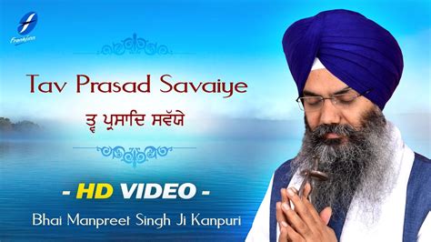 Tav Prasad Savaiye Full Live Path Bhai Manpreet Singh Ji Kanpuri Nitnem