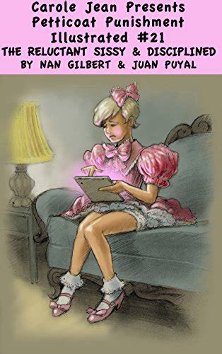 Carole Jean Presents 21 The Reluctant Sissy And Disciplined Kindle