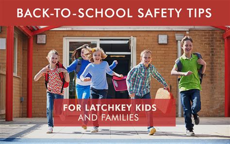 Back To School Safety Tips For Latchkey Kids And Families