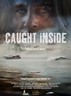 Caught Inside - Film 2010 - FILMSTARTS.de