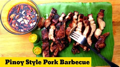 Pinoy Style Pork Barbecue Best Filipino Food Youtube