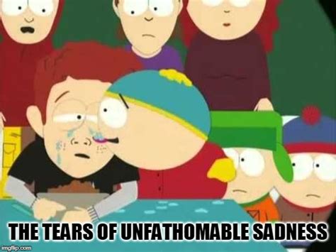 Cartman Tears Imgflip