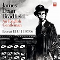 An English Gentleman (Live At ULU), James Dean Bradfield - Qobuz