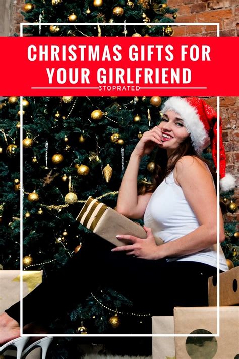 What To Get Your Girlfriend For Christmas 2018