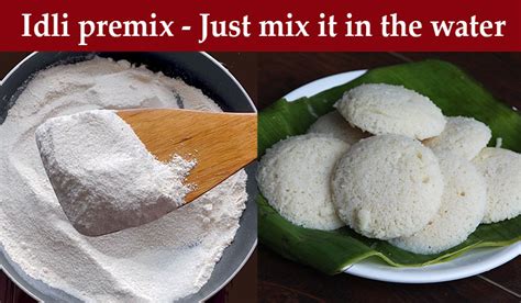 Idli Premix Recipe How To Make Idli Premix Powder Idly Ready Mix