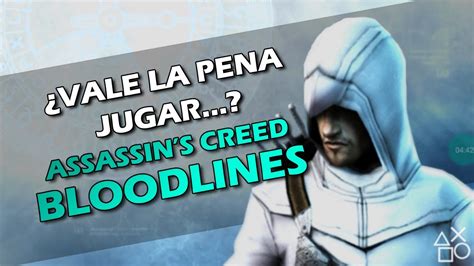 Vale La Pena Jugar Assassin S Creed Bloodlines Rese A An Lisis Youtube