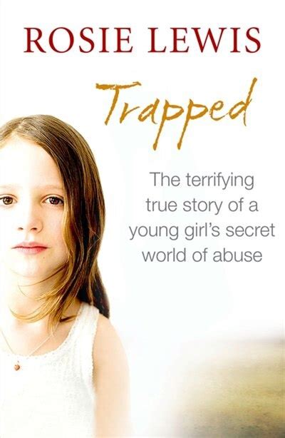Trapped The Terrifying True Story Of A Secret World Of Abuse Book By Rosie Lewis Paperback