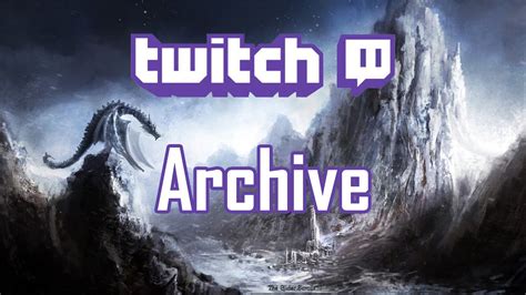 Twitch Archive January 24 2015 Skyrim Youtube