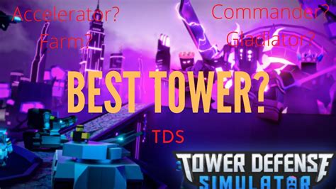 What Is The Best Tower Tds Youtube