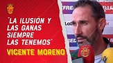 Vicente Moreno: “Es uno de los mejores equipos pero tenemos la ilusión ...